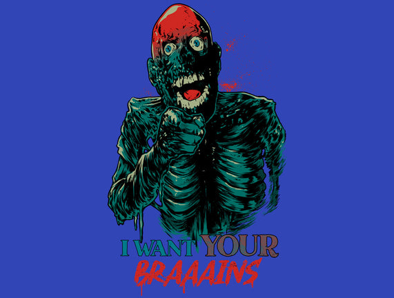 I Want Your Brains