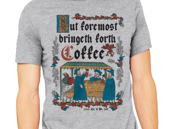 But First Coffee Medieval Style