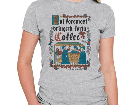 But First Coffee Medieval Style