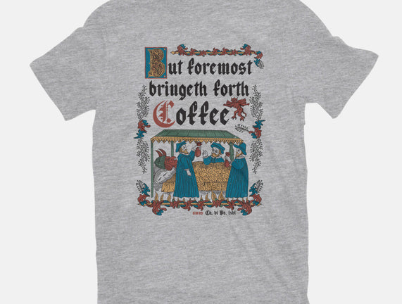 But First Coffee Medieval Style