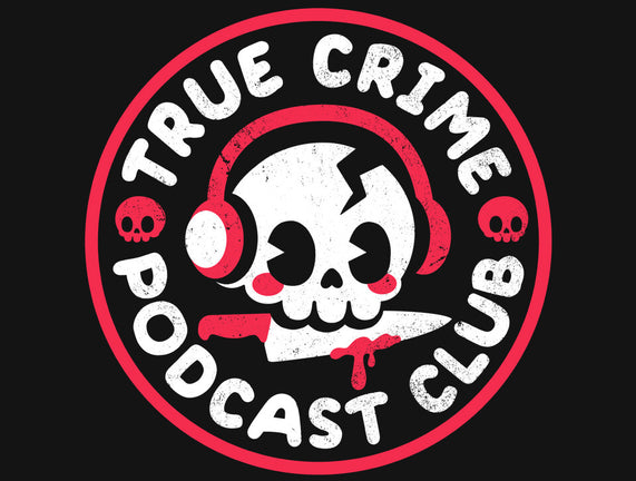 True Crime Podcast Club