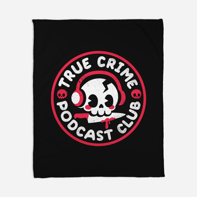 True Crime Podcast Club-None-Fleece-Blanket-NemiMakeit