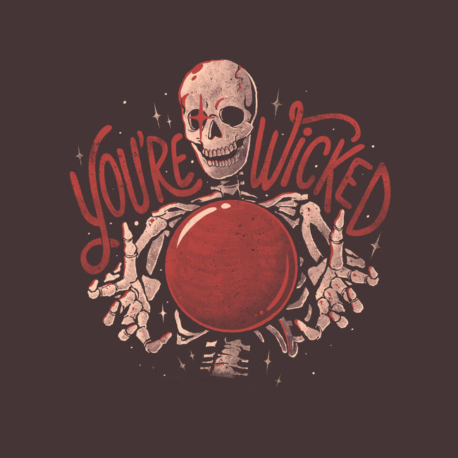 You're Wicked-None-Matte-Poster-eduely