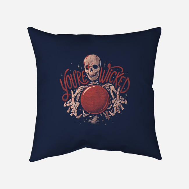 You're Wicked-None-Removable Cover w Insert-Throw Pillow-eduely