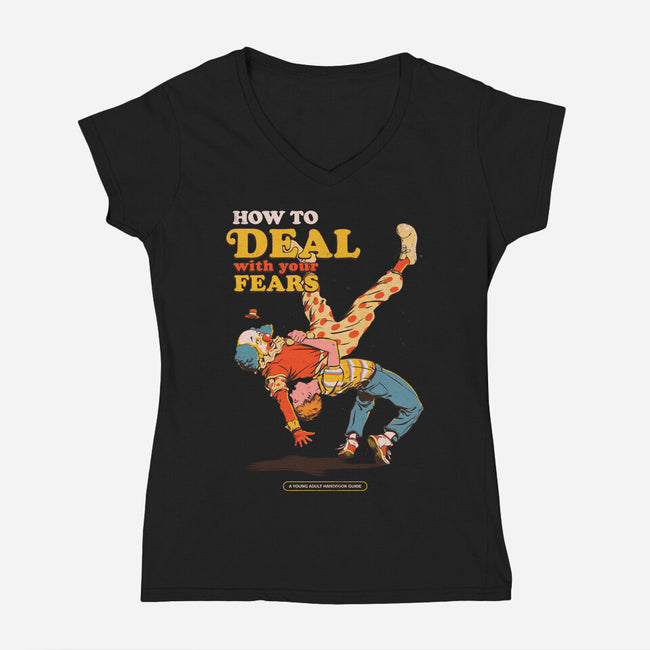 How To Deal With Your Fears-Womens-V-Neck-Tee-Hafaell