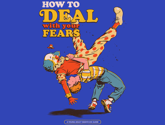 How To Deal With Your Fears