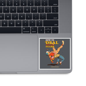 How To Deal With Your Fears