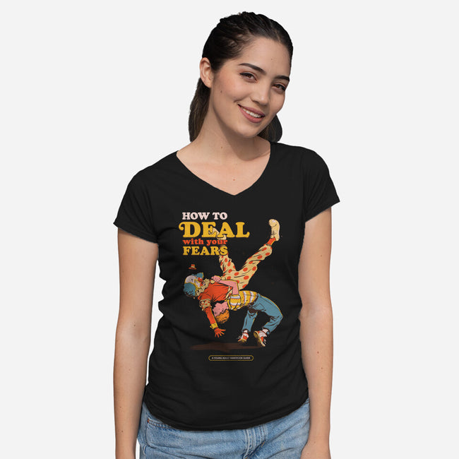 How To Deal With Your Fears-Womens-V-Neck-Tee-Hafaell