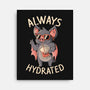 Always Hydrated-None-Stretched-Canvas-eduely