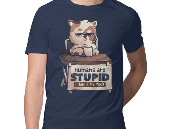 Humans Are Stupid