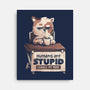 Humans Are Stupid-None-Stretched-Canvas-eduely