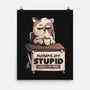 Humans Are Stupid-None-Matte-Poster-eduely