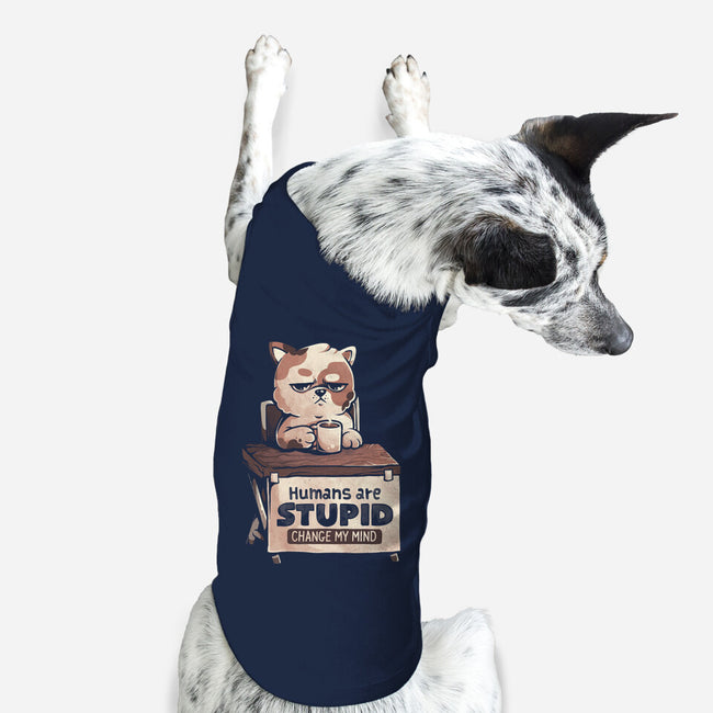 Humans Are Stupid-Dog-Basic-Pet Tank-eduely