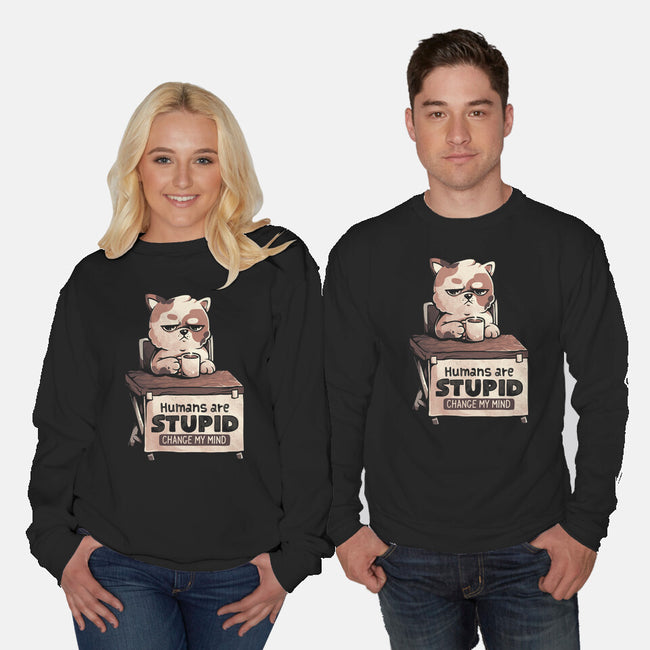 Humans Are Stupid-Unisex-Crew Neck-Sweatshirt-eduely