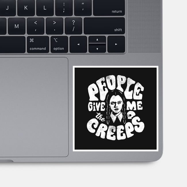 People Give Me The Creeps-None-Glossy-Sticker-MJ