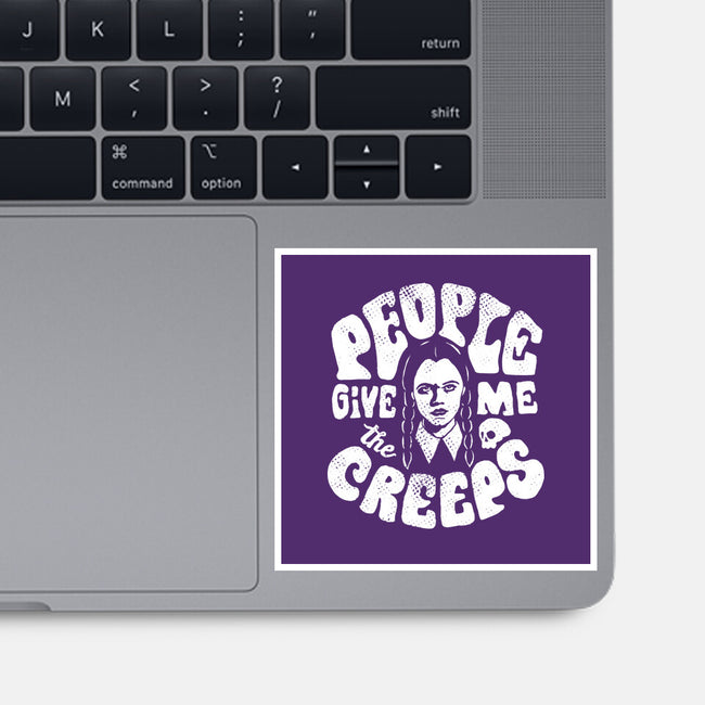 People Give Me The Creeps-None-Glossy-Sticker-MJ