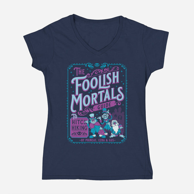 Foolish Mortals Hitchhiking Guide-Womens-V-Neck-Tee-Nemons