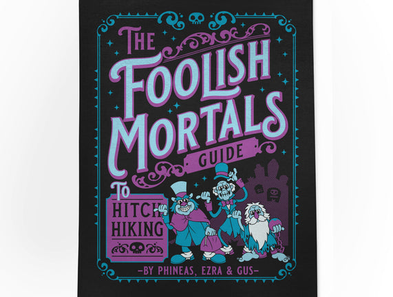 Foolish Mortals Hitchhiking Guide