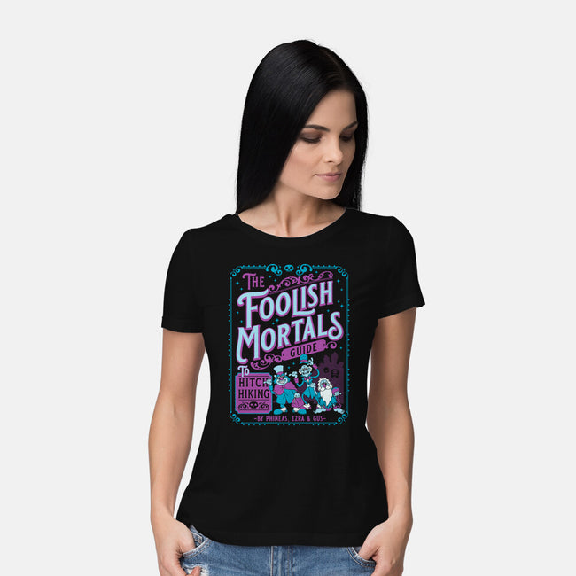 Foolish Mortals Hitchhiking Guide-Womens-Basic-Tee-Nemons