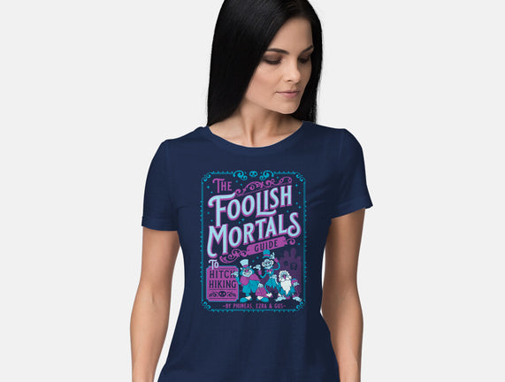 Foolish Mortals Hitchhiking Guide