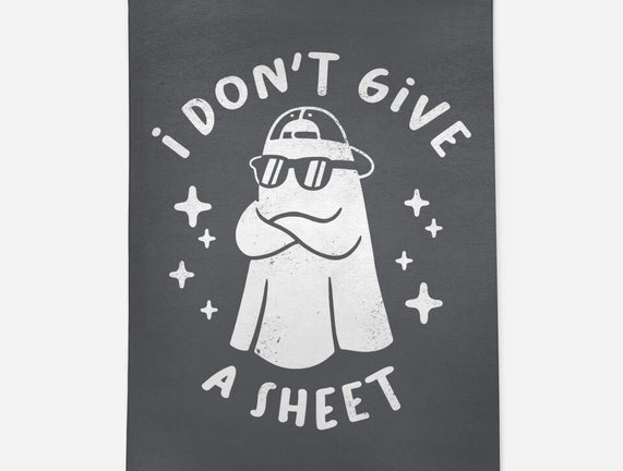 Don't Give A Sheet