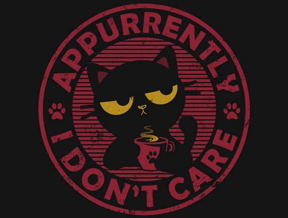 Appurrently I Don't Care