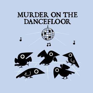 Murder On The Dancefloor