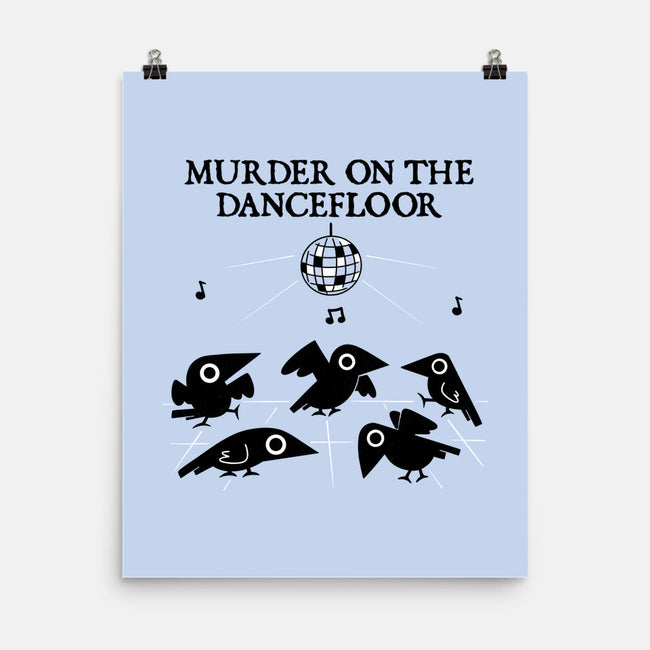 Murder On The Dancefloor-None-Matte-Poster-damglynn