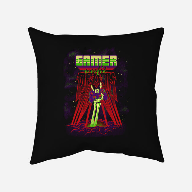 Gamer Until Death-None-Removable Cover-Throw Pillow-diegopedauye