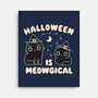 Halloween Is Meowgical-None-Stretched-Canvas-Weird & Punderful