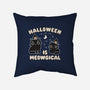 Halloween Is Meowgical-None-Removable Cover-Throw Pillow-Weird & Punderful