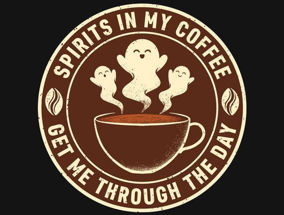 Spirits In My Coffee
