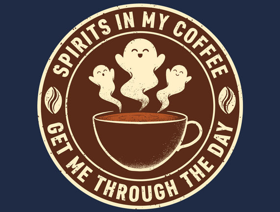 Spirits In My Coffee