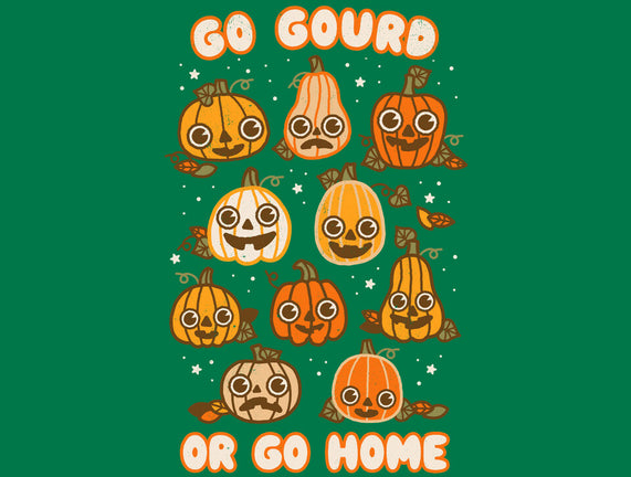 Go Gourd Or Go Home