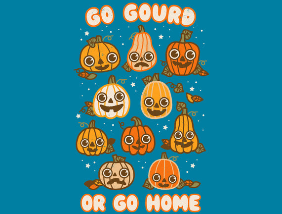 Go Gourd Or Go Home