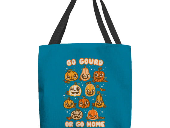 Go Gourd Or Go Home