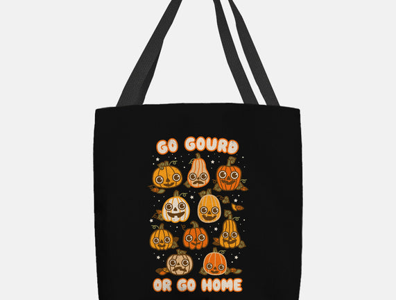 Go Gourd Or Go Home