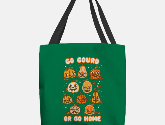 Go Gourd Or Go Home