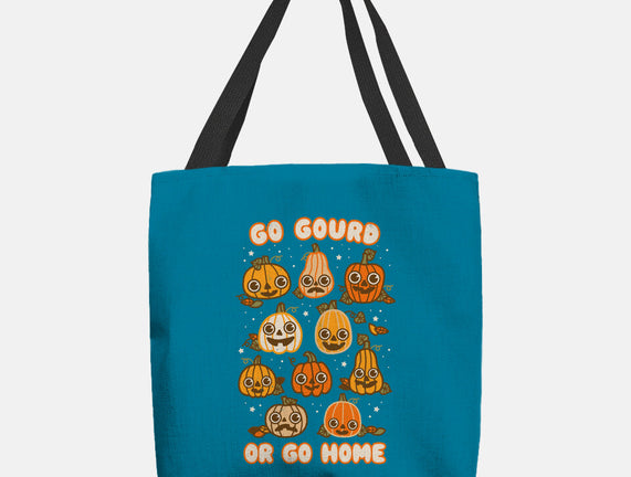 Go Gourd Or Go Home