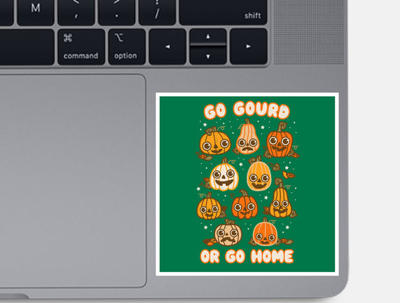 Go Gourd Or Go Home