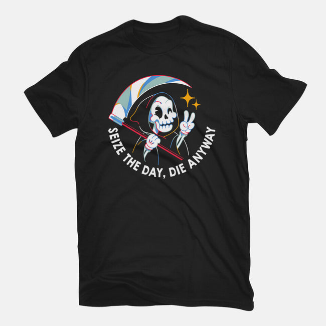 Seize The Day Die Anyway-Unisex-Basic-Tee-tobefonseca