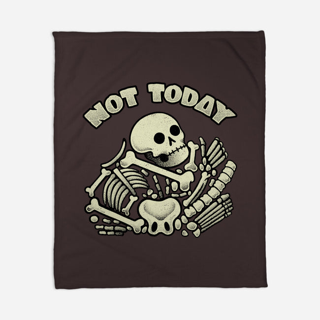 Not Today Skeleton-None-Fleece-Blanket-tobefonseca