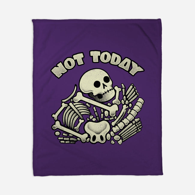 Not Today Skeleton-None-Fleece-Blanket-tobefonseca