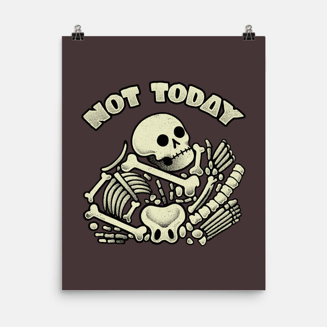 Not Today Skeleton-None-Matte-Poster-tobefonseca