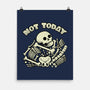 Not Today Skeleton-None-Matte-Poster-tobefonseca