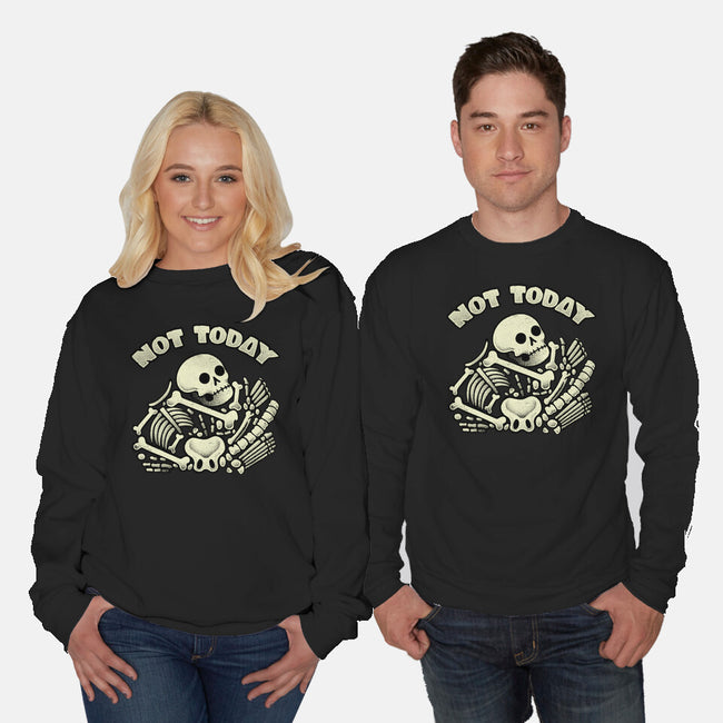 Not Today Skeleton-Unisex-Crew Neck-Sweatshirt-tobefonseca