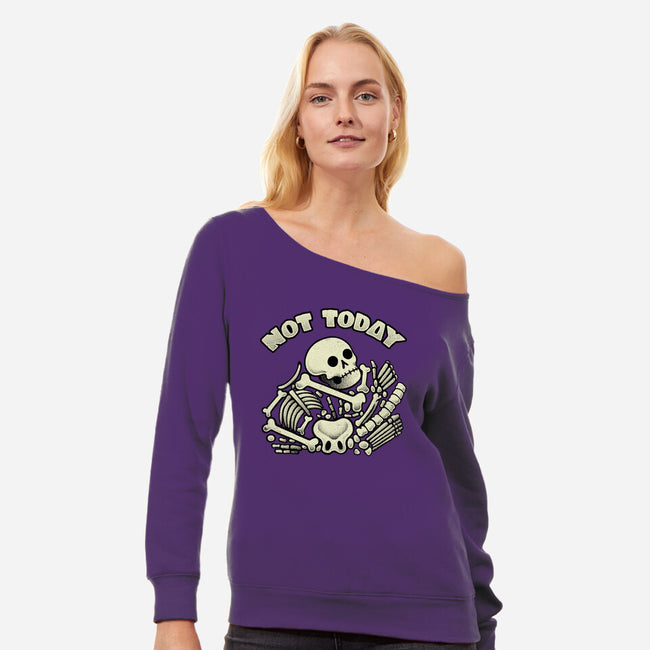 Not Today Skeleton-Womens-Off Shoulder-Sweatshirt-tobefonseca