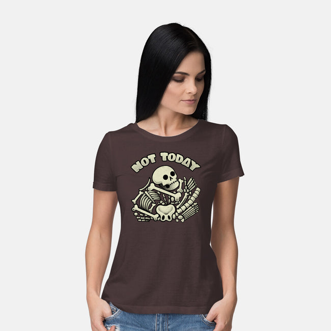 Not Today Skeleton-Womens-Basic-Tee-tobefonseca