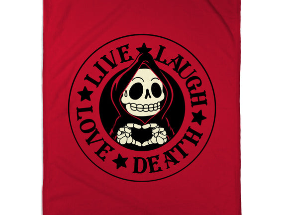 Live Laugh Love Death