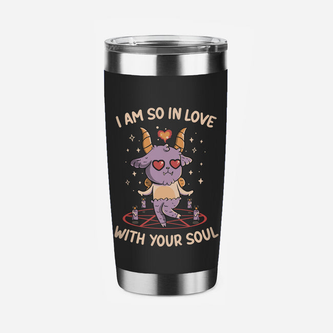 In Love With Your Soul-None-Stainless Steel Tumbler-Drinkware-tobefonseca